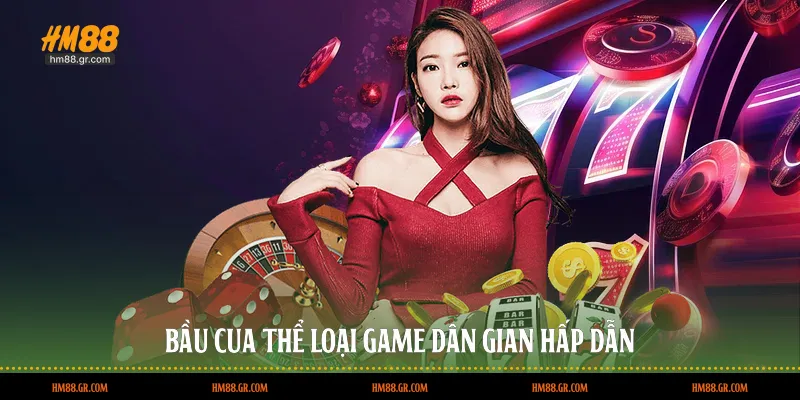 Bầu cua thể loại game dân gian hấp dẫn