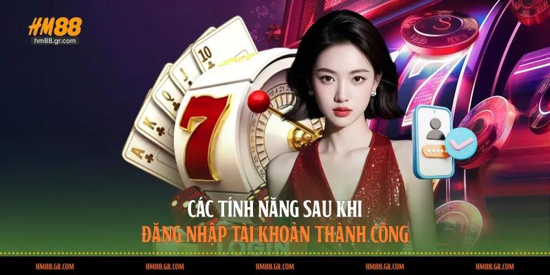 Các tính năng sau khi đăng nhập tài khoản thành công