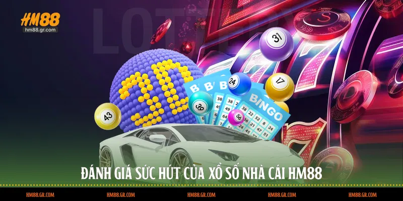 Đánh giá sức hút của xổ số nhà cái HM88