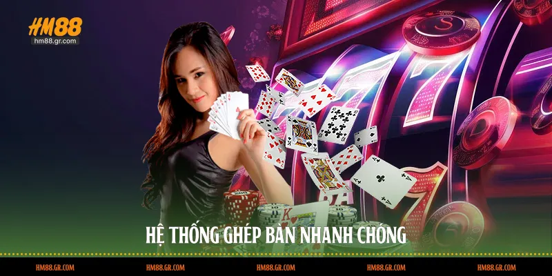 Hệ thống ghép bàn nhanh chóng