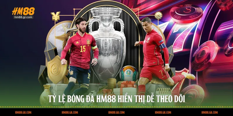 Tỷ lệ bóng đá HM88 hiển thị dễ theo dõi